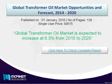 Factors influencing for the development of Global Transformer Oil Market 2020