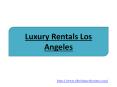Luxury Rentals Los Angeles (1) PowerPoint PPT Presentation