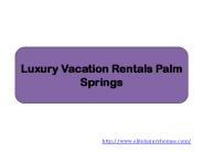 Luxury Vacation Rentals Palm Springs