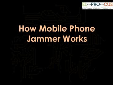 Mobile Jammer - How Cell Phone Jammer Works