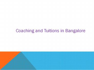 Coaching and Tuitions in Bangalore (1)