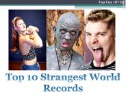 Top 10 Strangest World Records