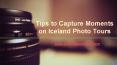 Tips to Capture Moments on Iceland Photo Tours PowerPoint PPT Presentation
