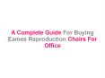 A Complete Guide For Buying Eames Reproduction Chairs For Office