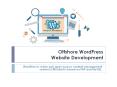 Offshore WordPress Development PowerPoint PPT Presentation
