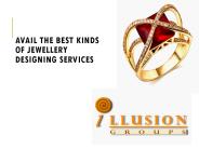 Avail The Best Kinds Of Jewellery Designing Services
