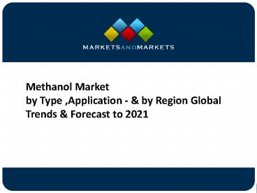 Methanol Market worth 54.16 Billion USD by 2021
