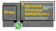 How to Recover Deleted WhatsApp Messages & Photos from Android?