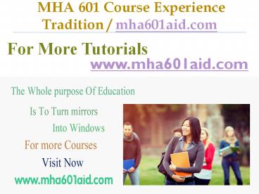 MHA 601 Course Experience Tradition / mha601aid.com