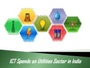ICT Spends on Utilities Sector in India