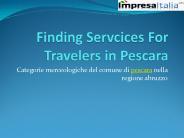 Finding Servcices For Travelers in Pescara