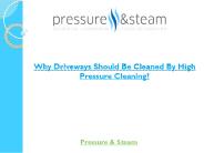 Why Driveways Should Be Cleaned By High Pressure Cleaning?