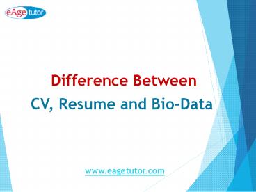 Difference Between CV, Resume, Bio Data