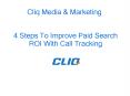 4 Steps To Improve Paid Search ROI With Call Tracking PowerPoint PPT Presentation
