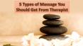 5 Types of Massage You Should Get From Therapist PowerPoint PPT Presentation