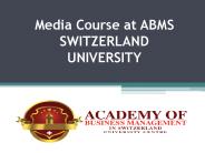 Media Course at ABMS SWITZERLAND UNIVERSITY