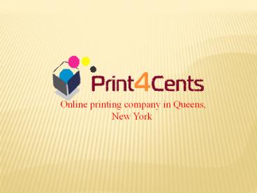 Print4cents -printing company in Queens,New York