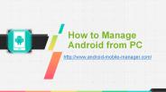 How to Manager Andorid from PC
