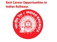 Best Career Opportunities in Indian Railways