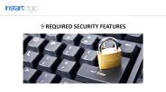9 Required Security Features