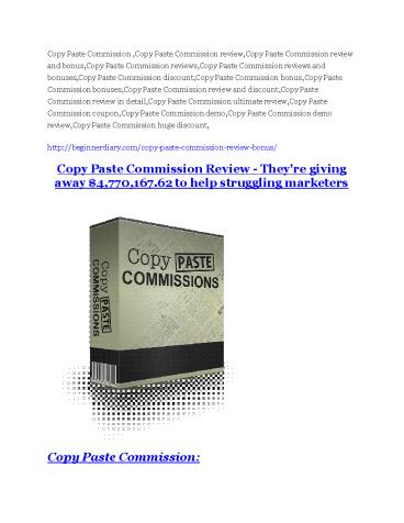 Copy Paste Commission review-(SHOCKED) $21700 bonuses