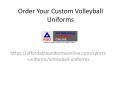 Custom Volleyball Uniforms PowerPoint PPT Presentation