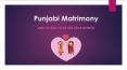 Time to Find Your Life Love | Punjabi Matrimony PowerPoint PPT Presentation
