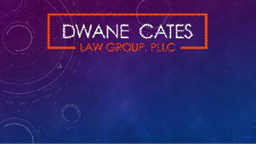 Dwane Cates & Sargeant Law Group, PLLC.