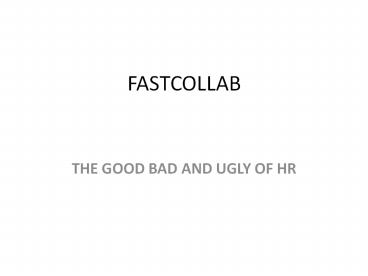 THE GOOD BAD AND UGLY OF HR