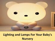 Lighting and Lamps For Your Baby's Nursery