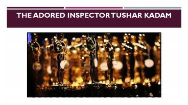 The Adored Inspector Tushar Kadam