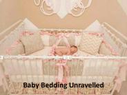 Baby Bedding Unravelled