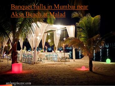 Banquet halls in Mumbai near Aksa Beach at Malad