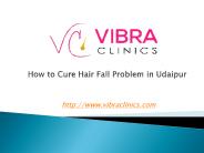 How to Cure Hair Fall Problem in Udaipur