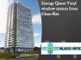 Energy Quest Vinyl window system from Glass-Rite PowerPoint PPT Presentation