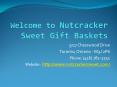 Nutcracker Sweet - Buy Gift Baskets in Toronto