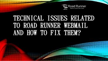 Technical Issues Related To Road Runner Webmail And How To Fix Them?