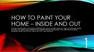 How to paint your home – inside and out