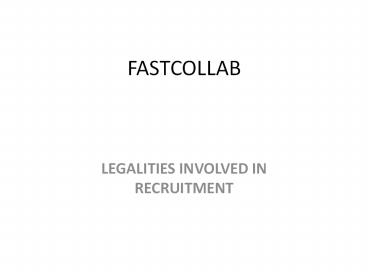LEGALITIES INVOLVED IN RECRUITMENT