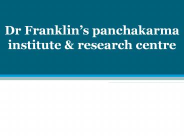 Dr Franklin Panchakarma & Ayurveda centre
