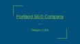 Hire Experienced Portland SEO Company PowerPoint PPT Presentation