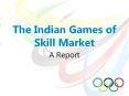 The Indian Games of Skill Market Analysis PowerPoint PPT Presentation