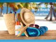 Things to Carry for a Beach Vacation PowerPoint PPT Presentation