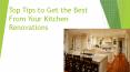 Top Tips to Get the Best From Your Kitchen Renovations PowerPoint PPT Presentation