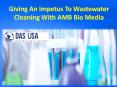 Giving An Impetus To Wastewater Cleaning With AMB Bio Media.pptx PowerPoint PPT Presentation