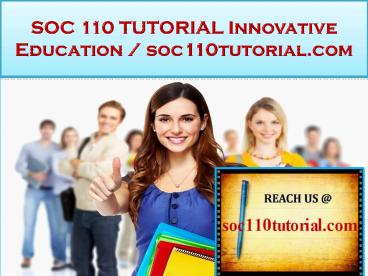 SOC 110 TUTORIAL Innovative Education / soc110tutorial.com