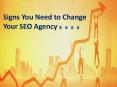 Signs You Need to Change Your SEO Agency PowerPoint PPT Presentation