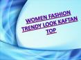 TRENDY LOOK SHORT CAFTAN TOP PowerPoint PPT Presentation