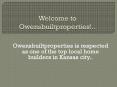Owensbuiltproperties is respected in Kansas city.. PowerPoint PPT Presentation