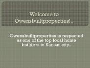 Owensbuiltproperties is respected in Kansas city..